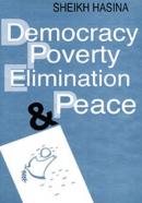 Democracy Proverty Elimination and Peace